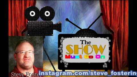 The Show Must Go On: S1E1 (with Steve Foster)