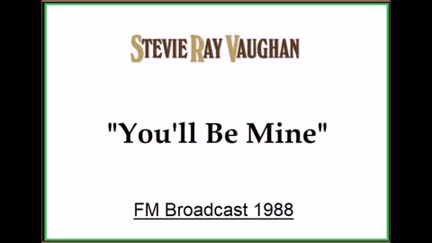 Stevie Ray Vaughan - You'll Be Mine (Live in Manchester, England 1988) FM Broadcast