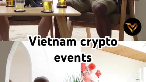 Vietnam Crypto Events, #Crypto, #bitcoin, #Ethereum #events #news