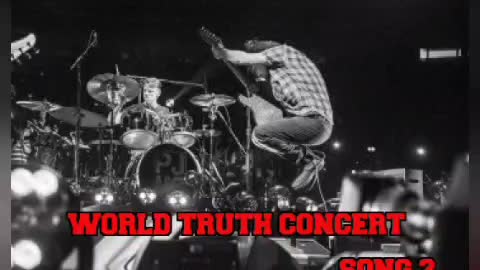 World Truth Concert real song 2
