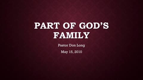 Part Of God's Family (May 15, 2010)