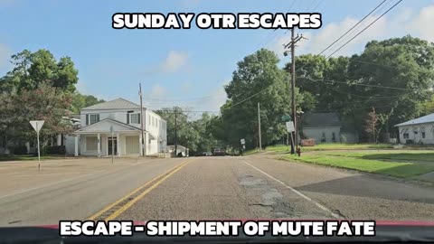 Sunday OTR Escapes - Escape (Shipment of Mute Fate)