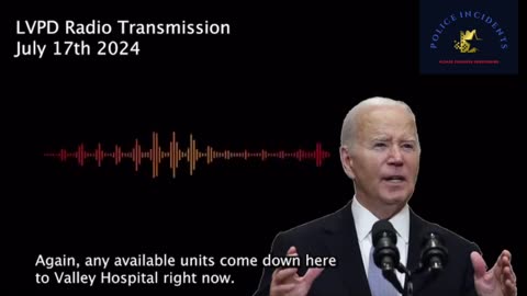 Las Vegas PD have released radio transmissions when last month Biden experienced a medical emergency