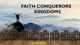 Faith Conquers Kingdoms (October 30, 2010)