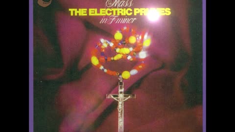 Electric Prunes,Mass in F minor