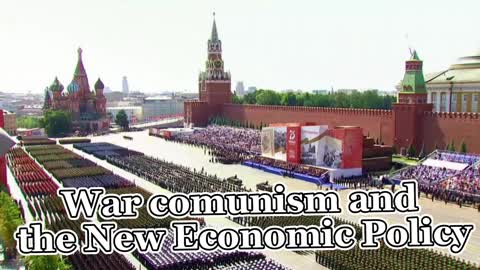 Creation of the Soviet Union part-2 | War comunism and the New Economic Policy