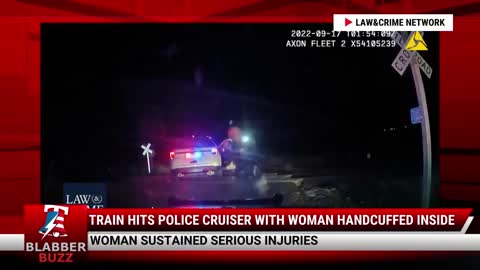 Train Hits Police Cruiser With Woman Handcuffed Inside