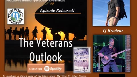The Veterans Outlook Podcast Featuring Tj Brodeur (#53).