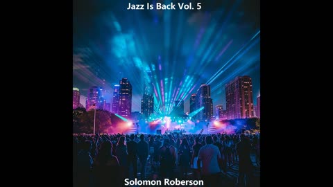 Escapade - Jazz Is Back, Vol. 6 - Solomon Roberson
