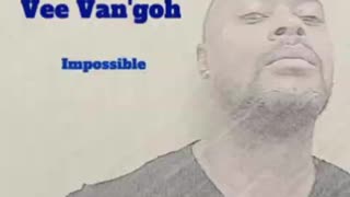 Impossible by Vee Van'goh