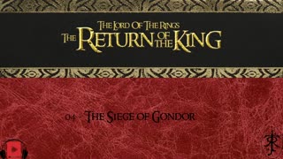 04 - The Siege of Gondor