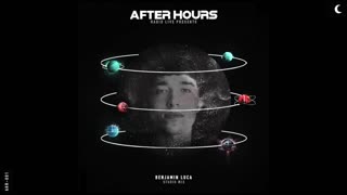 Benjamin Luca, Studio Mix - After Hours Radio - Episode 1