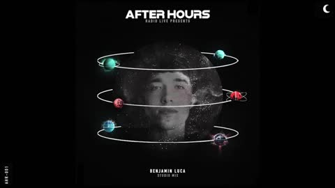 Benjamin Luca, Studio Mix - After Hours Radio - Episode 1