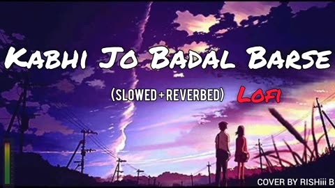 Alone sad midnight song❤️ Kabhi jo Badal Barsa(Solved+Reverb). Lofi song