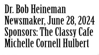 Wlea Newsmaker, June 28, 2024, Dr. Bob Heineman