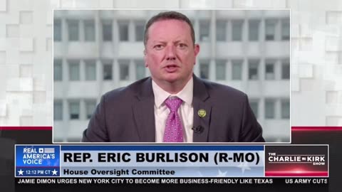 Rep. Eric Burlison on The Charlie Kirk Show: We Have a Moral Duty to Get to the Bottom of This