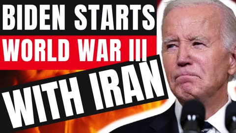 Did Biden Just Start World War III with Iran