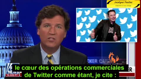 Tucker Carlson - Elon Musk - opération Twitter