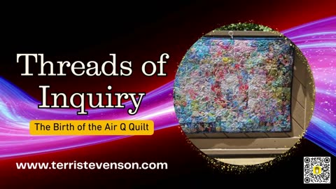 Threads of Inquiry: The Birth of the Air Q Quilt
