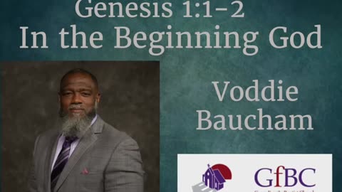 In the Beginning, God Created... l Voddie Baucham