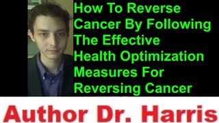 How To Reverse Cancer By Following The Effective Health Optimization Measures For Reversing Cancer