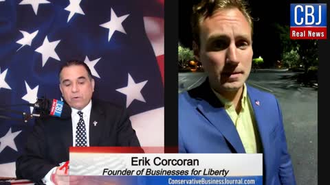 CBJ Real News Podcast Show (Part 196): Erik Corcoran, Founder of Businesses for Liberty