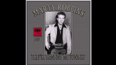 Marty Robbins - They're hanging me tonight