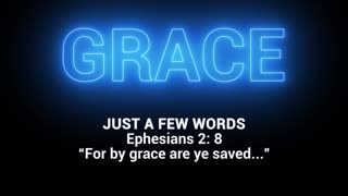 Just A Few Words - "GRACE"