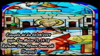 Evangelio del día 02/08/2024 según San Mateo 13, 54-58 - Pbro. Alfonso Bauer sdb