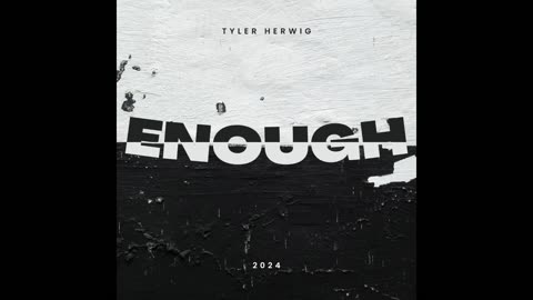 Enough - Tyler Herwig