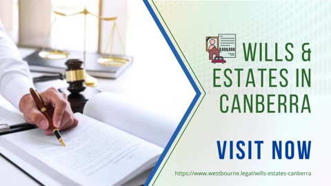 Discover the Essentials of Wills & Estates in Canberra!