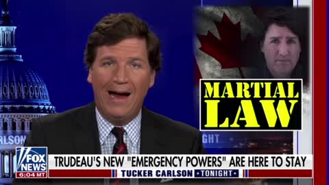Tucker BLASTS Trudeau's Tyranny Against Unarmed Freedom Convoy Protestors