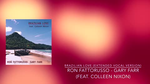 Brazilian Love (Extended Vocal Mix) feat. Colleen Nixon