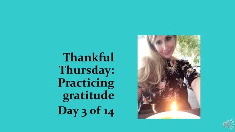 Thankful Thursday: Day 3 of 14 (Birthday Edition)