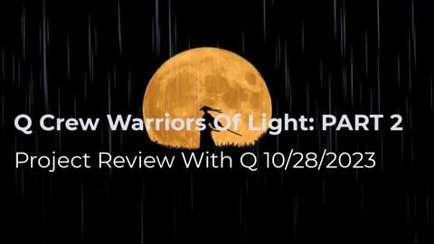 Q Crew Warriors Of The Light PART 2 10/28/2023