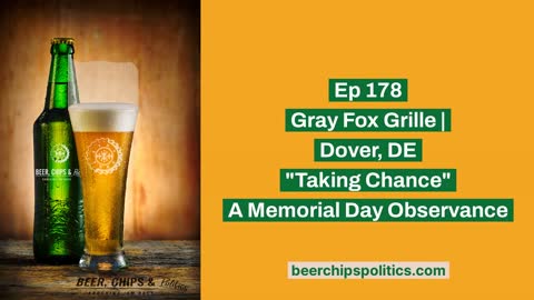 Ep 178 - Gray Fox Grille | Dover, DE - "Taking Chance" - A Memorial Day Observance