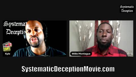 Willie Montague Interview - "Systematic Deception" movie