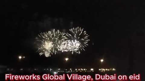 Eid firework at dubai global village 2024 | Eid Al Fitr Fireworks 2024