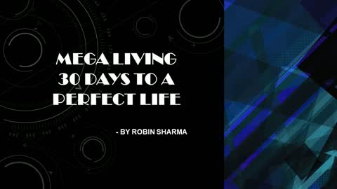 Mega Living 30 Days To A Perfect Life || By Robin Sharma