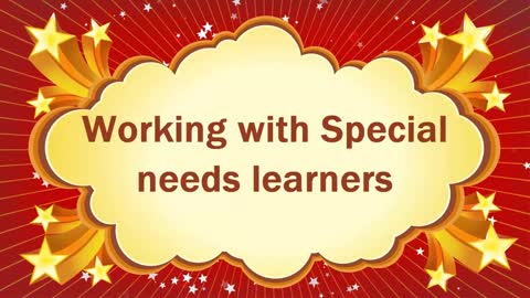 Working with Special Needs Learners