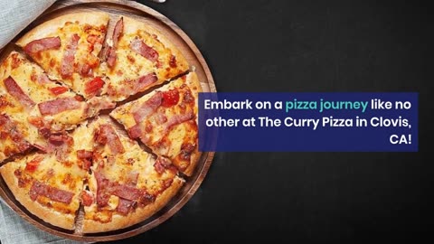 "The Curry Pizza: Where Excellence Meets Every Slice - Clovis, CA's Best Pizza Destination!"
