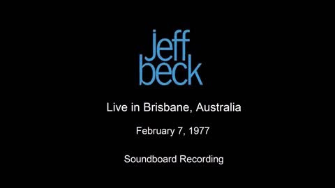 Jeff Beck & Jan Hammer Group - Live in Brisbane, Australia February 7, 1977 (Soundboard)