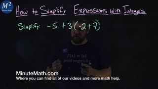 How to Simplify Expressions with Integers | Part 3 of 3 | -5+3(-2+7) | Minute Math
