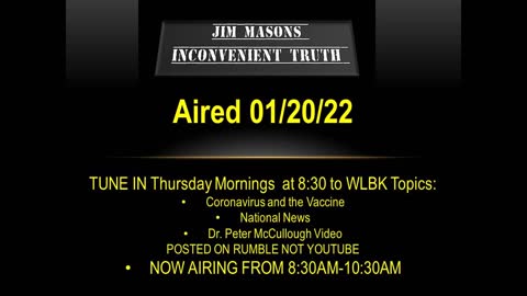 Jim Mason's Inconvenient Truth 01/20/22
