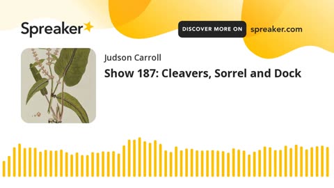 Show 187: Cleavers, Sorrel and Dock