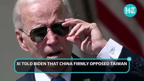 Don't play with fire:How Xi warned Biden in phone call amid US -CHINA tensions over Taiwan