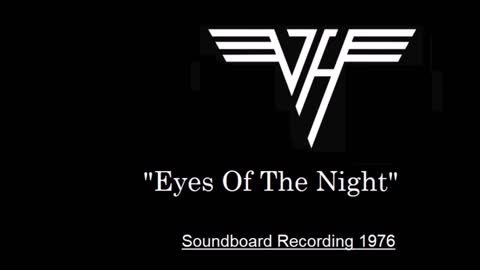 Van Halen - Eyes Of The Night (Live in Pasadena, California 1976) Soundboard