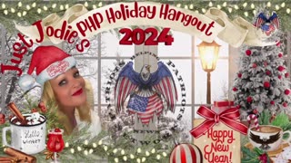 Ep 305 LIVE at 9pm EST Just Jodie's PHP Holiday Hangout! Let's Party Patriots it's almost 2024!