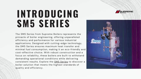 Upgrade Your Industrial Efficiency with the SM5 Series from Supreme Boilers