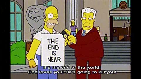 The End is Near by Homer Simpson